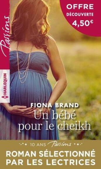 Couverture du livre « Un bébé pour le cheikh » de Fiona Brand aux éditions Harlequin
