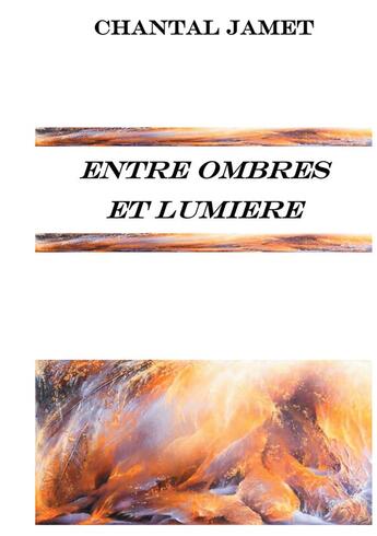 Couverture du livre « Entre ombres et lumière » de Chantal Jamet aux éditions Books On Demand