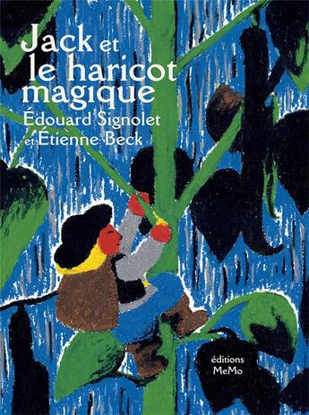 Couverture du livre « Jack et le haricot magique » de Etienne Beck et Edouard Signolet aux éditions Memo