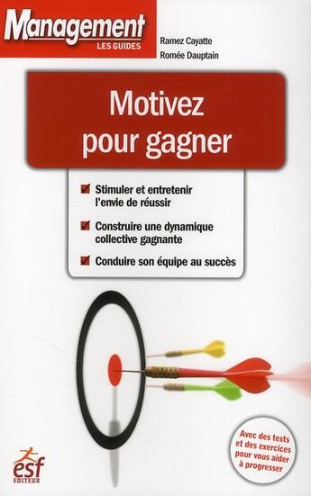 Couverture du livre « Motivez pour gagner (édition 2010) » de Cayatte/Dauptain aux éditions Esf Prisma