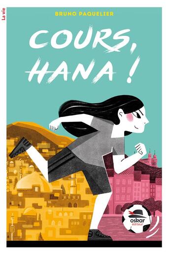 Couverture du livre « Cours Hana ! » de Bruno Paquelier aux éditions Oskar