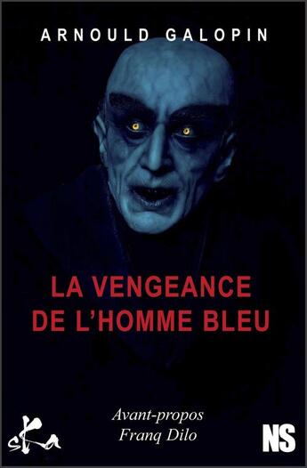 Couverture du livre « La vengeance de l'homme bleu » de Arnould Galopin aux éditions Ska