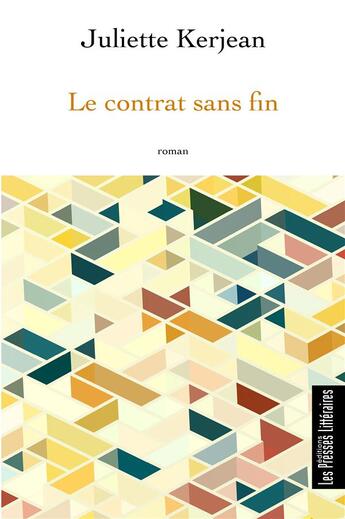 Couverture du livre « Le contrat sans fin » de Juliette Kerjean aux éditions Presses Litteraires