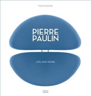 Couverture du livre « Pierre paulin life and work » de Nadine Descendre aux éditions Scriptum
