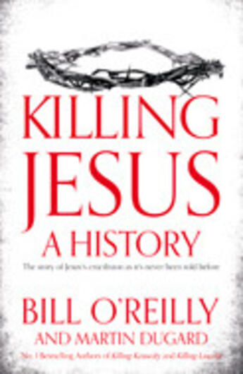 Couverture du livre « Killing Jesus » de Martin Dugard aux éditions Pan Macmillan