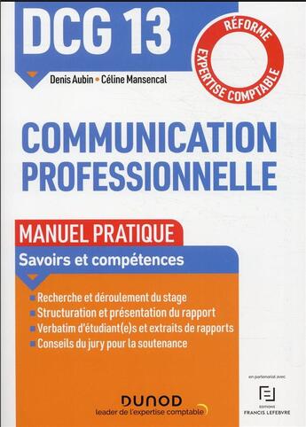 Couverture du livre « DCG 13 : communication professionnelle ; manuel pratique » de Celine Mansencal et Denis Aubin aux éditions Dunod