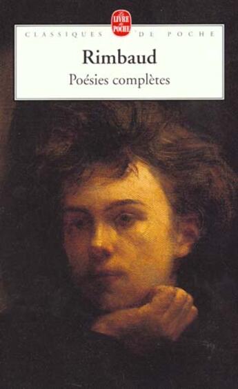 Couverture du livre « Poésies complètes » de Arthur Rimbaud aux éditions Le Livre De Poche