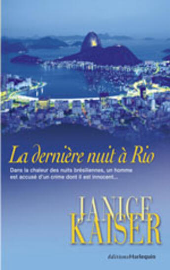 Couverture du livre « La Derniere Nuit A Rio » de Janice Kaiser aux éditions Harlequin