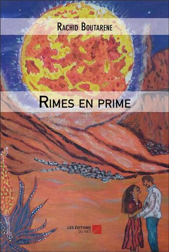 Couverture du livre « Rimes en prime » de Rachid Boutarene aux éditions Editions Du Net