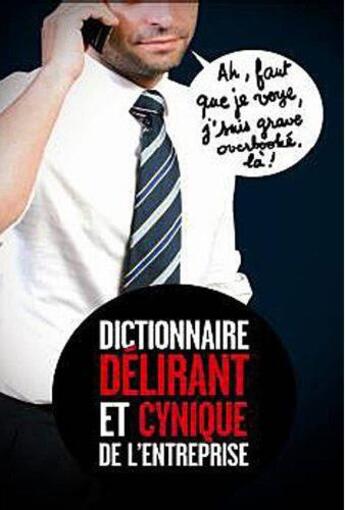 Couverture du livre « Dictionnaire délirant et cynique de l'entreprise » de Yves Pariot aux éditions Studyrama