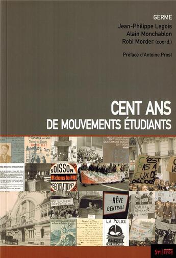 Couverture du livre « Cent ans de mouvements étudiants » de Legois J-P aux éditions Syllepse