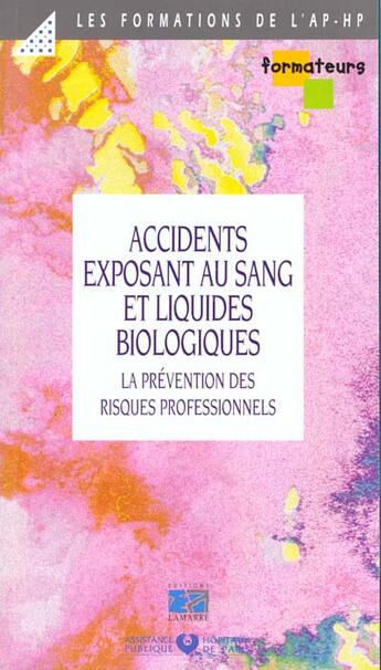 Couverture du livre « Accidents exposant au sang el liquides biologiques » de  aux éditions Lamarre