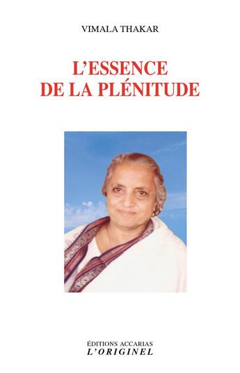 Couverture du livre « L'essence de la plénitude » de Vimala Thakar aux éditions Accarias-originel