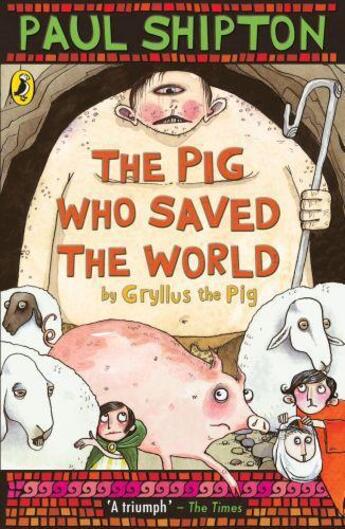Couverture du livre « The Pig Who Saved The World » de Paul Shipton aux éditions Children Pbs