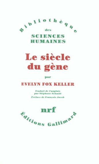 Couverture du livre « Le siècle du gene » de Evelyn Fox Keller aux éditions Gallimard