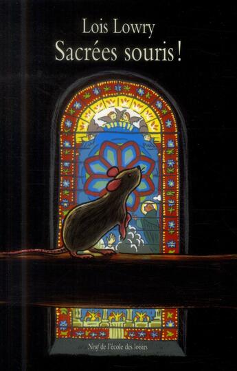 Couverture du livre « Sacrees souris » de Lowry Lois / Butaud aux éditions Ecole Des Loisirs