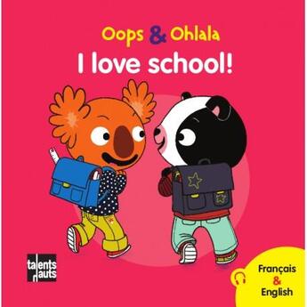 Couverture du livre « OOPS ET OHLALA : I love school » de Amelie Graux et Mellow aux éditions Talents Hauts