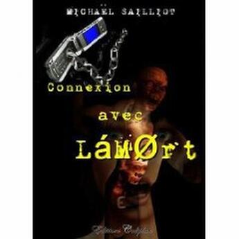 Couverture du livre « Connexion avec lámort » de Michael Sailliot aux éditions Caliphae