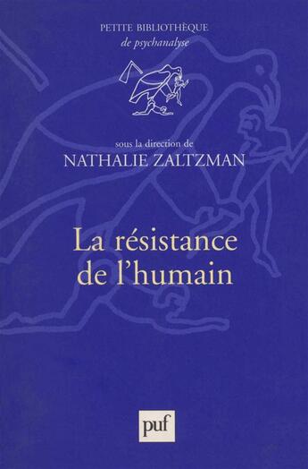 Couverture du livre « La résistance de l'humain » de Nathalie Zaltzman aux éditions Puf