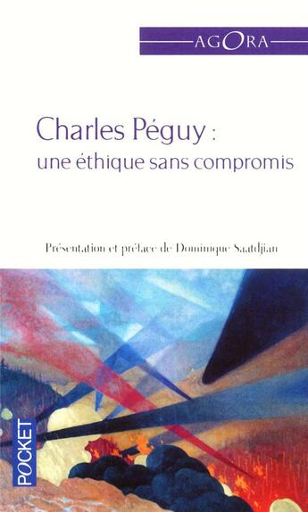 Couverture du livre « Charles Péguy : une éthique sans compromis » de Charles Peguy aux éditions Pocket