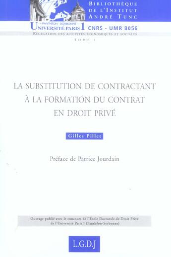 Couverture du livre « La substitution de contractant a la formation du contrat en droit prive - vol01 » de Pillet G. aux éditions Institut Andre Tunc