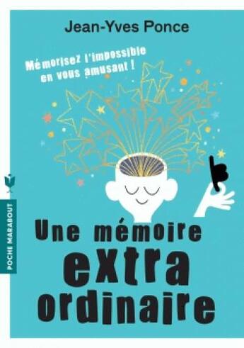 Couverture du livre « Une mémoire est extraordinaire » de Jean-Yves Ponce aux éditions Marabout