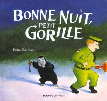 Couverture du livre « Bonne nuit petit gorille » de Peggy Rathmann aux éditions Mango