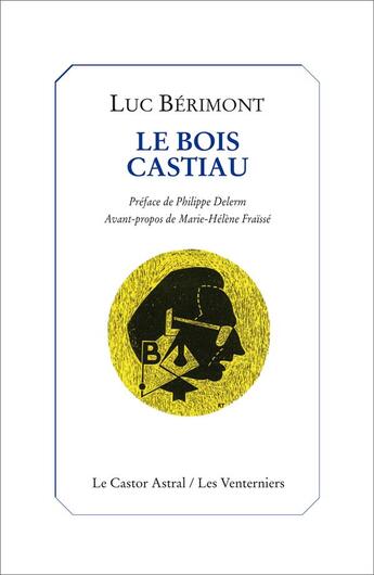 Couverture du livre « Le Bois Castiau » de Luc Berimont aux éditions Castor Astral