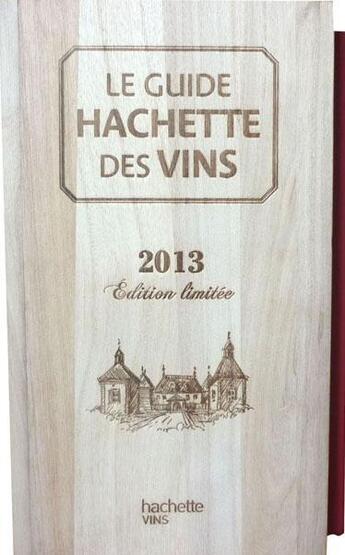 Couverture du livre « Le guide Hachette des vins (édition 2013) » de  aux éditions Hachette Pratique