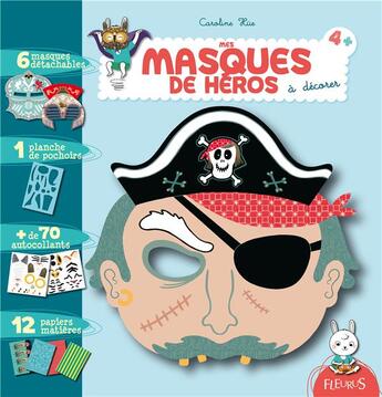 Couverture du livre « Mes masques de héros à décorer » de Caroline Hue aux éditions Fleurus
