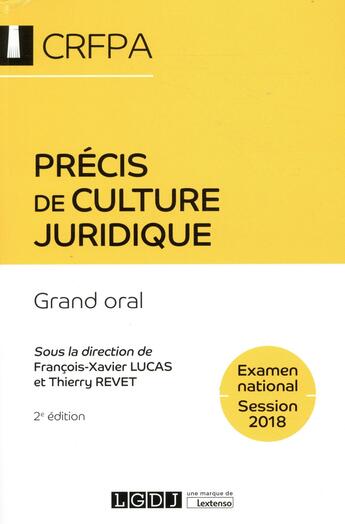 Couverture du livre « Précis de culture juridique : grand oral ; CRFPA, examen national (2e édition) » de  aux éditions Lgdj
