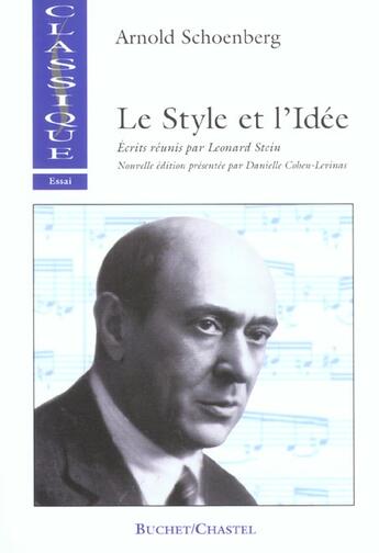 Couverture du livre « Le style et l idee » de Arnold Schoenberg et Leonard Stein aux éditions Buchet Chastel