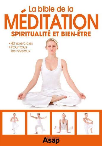 Couverture du livre « La bible de la méditation ; spiritualité et bien-être » de Hubert Kerjean aux éditions Editions Asap