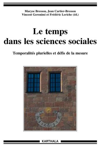 Couverture du livre « Le temps dans les sciences sociales ; temporalités plurielles et défis de la mesure » de  aux éditions Karthala