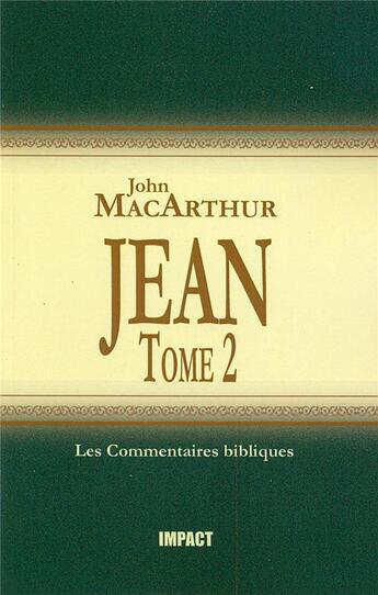 Couverture du livre « Jean, tome 2 (ch.12-21) : Commentaires bibliques » de Macarthur John F. aux éditions Publications Chretiennes