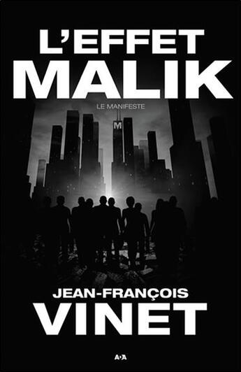 Couverture du livre « L'effet Malik t.1 ; le manifeste » de Jean-Francois Vinet aux éditions Ada