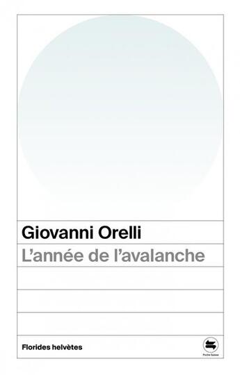 Couverture du livre « L'année de l'avalanche » de Giovanni Orelli aux éditions Florides Helvetes