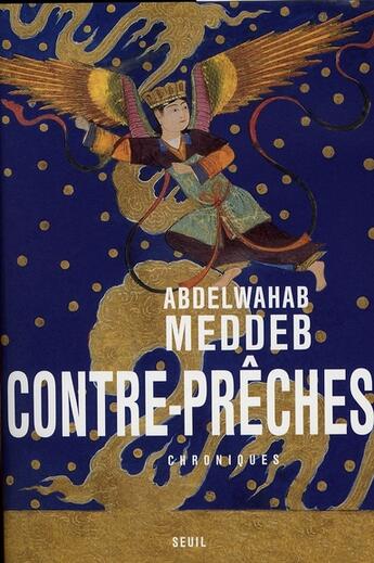Couverture du livre « Contre-prêches ; chroniques » de Meddeb Abdelwahab aux éditions Seuil