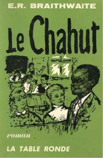Couverture du livre « Chahut » de Braithwaite E R. aux éditions Table Ronde