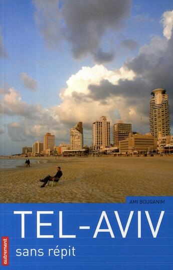Couverture du livre « Tel-Aviv » de Ami Bouganim aux éditions Autrement