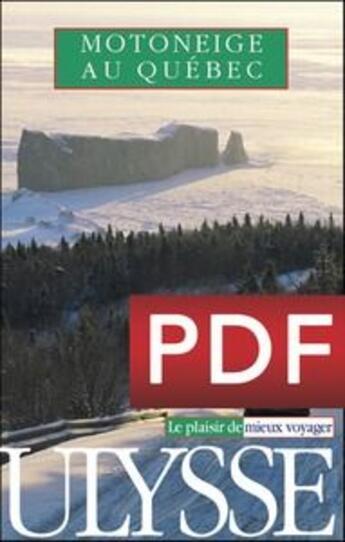 Couverture du livre « Motoneige au Québec » de Yves Ouellet aux éditions Ulysse