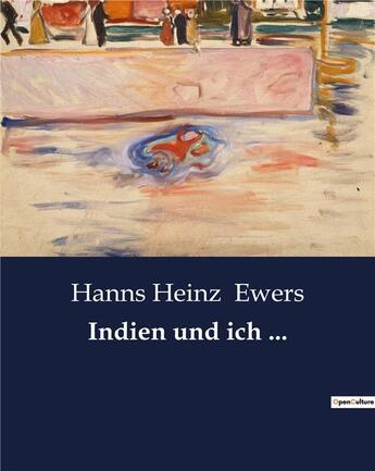 Couverture du livre « Indien und ich ... » de Hanns Heinz Ewers aux éditions Culturea