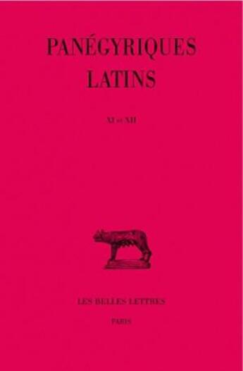 Couverture du livre « Panégyriques latin t.3 ; livre 11-12 » de  aux éditions Belles Lettres