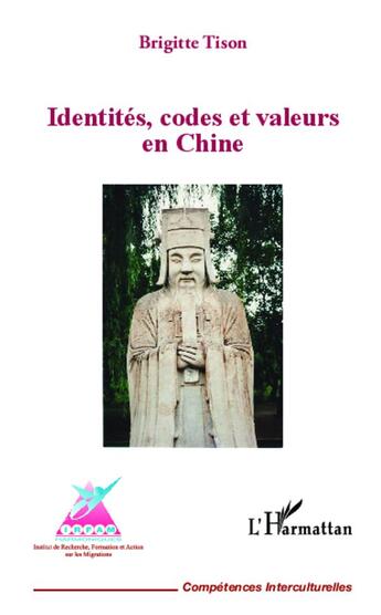 Couverture du livre « Identités, codes et valeurs en Chine » de Brigitte Tison aux éditions L'harmattan