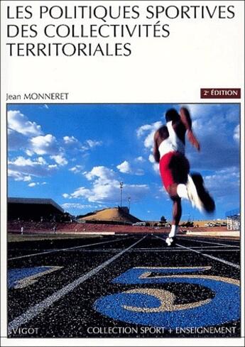 Couverture du livre « Politiques sportives des collectivités territoriales (2e édition) » de Jean Monneret aux éditions Vigot