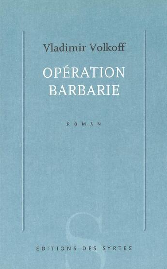 Couverture du livre « Si je retourne en Barbarie » de Vladimir Volkoff aux éditions Syrtes