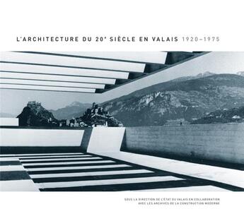Couverture du livre « L'architecture du XXe siècle en Valais » de  aux éditions Infolio