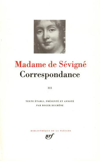 Couverture du livre « Correspondance Tome 3 ; septembre 1680 - avril 1696 » de Madame De Sevigne aux éditions Gallimard