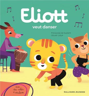 Couverture du livre « Eliott veut danser » de Olivier Latyk et Francoise De Guibert aux éditions Gallimard-jeunesse