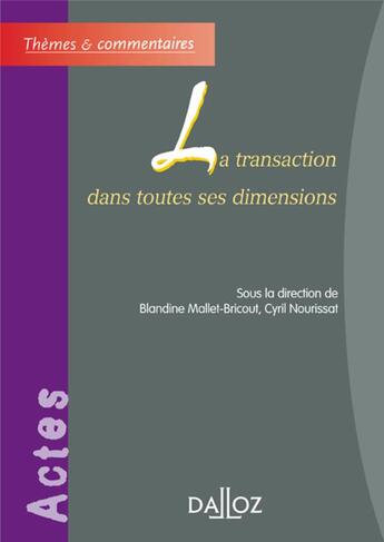 Couverture du livre « La transaction dans toutes ses dimensions » de Mallet-Bricout B. aux éditions Dalloz